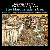 Massimo Farao’ Double Piano Quartet / The Masquerade Is Over (CD)