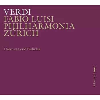 威爾第：歌劇序曲與前奏曲 / 路易西(指揮) 蘇黎世愛樂 (2CD)