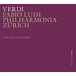 威爾第：歌劇序曲與前奏曲 / 路易西(指揮) 蘇黎世愛樂 (2CD)