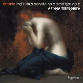 蕭邦: 前奏曲, 第二號鋼琴奏鳴曲, 第二號詼諧曲 / 塞德利克．提貝岡 鋼琴 (CD)