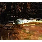 M. WARD / TO GO HOME EP < 進口版CD >
