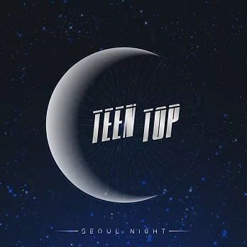 TEEN TOP - SEOUL NIGHT ALBUM B版 (韓國進口版)