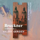 布魯克納：第一號交響曲 / 葛濟夫〈指揮〉/ 慕尼黑愛樂 (歐洲進口盤)