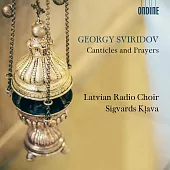 斯維里多夫：頌歌與禱告 / 克拉瓦(指揮)拉脫維亞廣播合唱團 (CD)