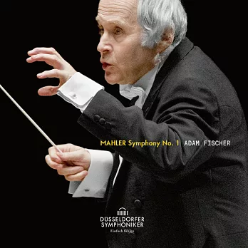 亞當．費雪指揮杜塞朵夫交響樂團演出馬勒第一號交響曲“巨人”