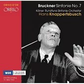 布魯克納: 第七號交響曲 / 漢斯．克納佩茲布許 指揮 / 科隆廣播交響樂團