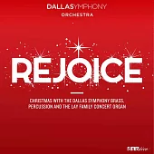 Rejoice!與達拉斯銅管樂團一同歡慶聖誕 / 勞羅斯.羅(指揮)達拉斯交響樂團,瑪麗.普列斯頓(管風琴) (CD)