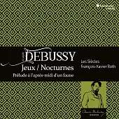 德布西: 夜曲,遊戲,牧神的午後前奏曲 芳斯瓦-澤維爾 羅斯 指揮 世紀樂團 (CD)