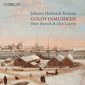J.H.羅曼: 葛羅芬音樂(首次完整錄製羅曼的宴會音樂) 丹.羅林 直笛 / 指揮