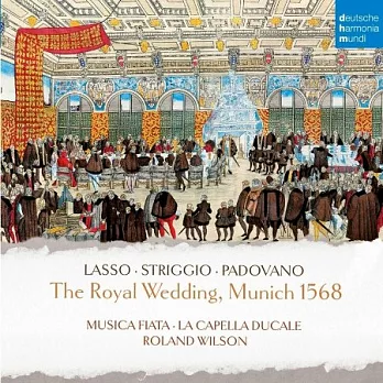 1568年巴伐利亞國王世紀皇家婚禮之祝福美樂 / 時代古樂集