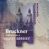 布魯克納：第八號交響曲 / 葛濟夫〈指揮〉慕尼黑愛樂 (歐洲進口盤)