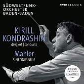 馬勒第六號交響曲 / 孔德拉辛與西南德巴登巴登廣播管弦樂團