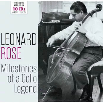 雷歐納德．羅斯大提琴傳奇里程碑 / 雷歐納德．羅斯 (10CD)