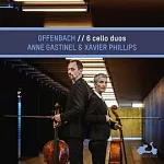 奧芬巴哈:六首雙大提琴二重奏 / 安．嘉絲提妮爾/澤維爾．菲利普 大提琴 (CD)