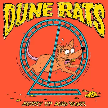 Dune Rats / Hurry Up And Wait