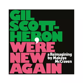 Gil Scott-Heron / We’re New Again - A Reimagining By Makaya Mccraven (進口版LP黑膠唱片)