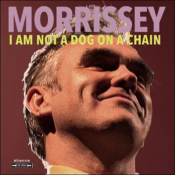 Morrissey / I Am Not a Dog on a Chain (LP黑膠唱片)