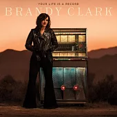 Brandy Clark / Your Life Is A Record (LP黑膠唱片)