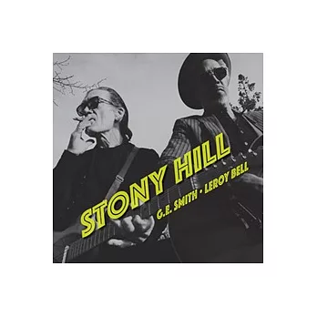 G.E. SMITH & LEROY BELL / STONY HILL