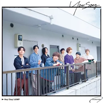 Hey! Say! JUMP / Your Song 普通版 (CD Only)