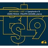 貝多芬:第九號交響曲(合唱)鋼琴版 / 菲利浦.卡薩德 & 塞德里克·皮夏 鋼琴
