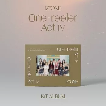 IZ*ONE - ONE-REELER / ACT Ⅳ (4TH MINI ALBUM) 迷你四輯 (韓國進口版) 智能卡