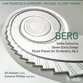 貝爾格: 小提琴協奏曲、7首早期歌曲與3首管弦樂作品 / 吉爾.夏漢〈小提琴〉/ 提爾森 - 湯瑪斯〈指揮〉/ 舊金山交響樂團 歐洲進口盤 (SACD)