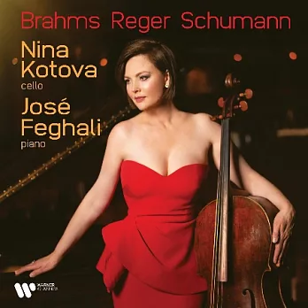 布拉姆斯、里格與舒曼大提琴作品集 /  妮娜．柯托娃〈大提琴〉荷西．費蓋利〈鋼琴〉歐洲進口盤