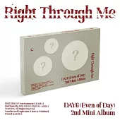 DAY6 (EVEN OF DAY) - RIGHT THROUGH ME (2ND MINI ALBUM) 迷你二輯 (韓國進口版)