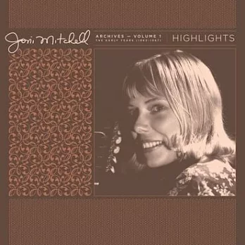 瓊妮蜜雪兒 / Joni Mitchell Archives, Vol. 1 (1963-1967): Highlights (Vinyl)
