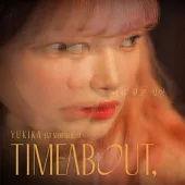 YUKIKA - [TIMEABOUT.-TIME LIGHT VER.] LP 黑膠唱片 (韓國進口版) 黃色透明版