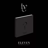 IVE - ELEVEN (1ST SINGLE ALBUM) 首張單曲專輯 (韓國進口版) VER.1