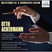 指揮家傳奇里程碑 - 奧托.阿克曼 /奧托.阿克曼 (指揮) (10CD)