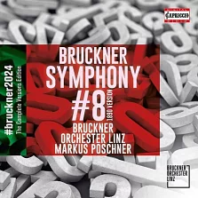 布魯克納: 第八號交響曲 / 鮑施納 (指揮) / 林茨布魯克納管弦樂團