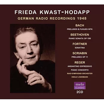 德國女鋼琴大師Frieda Kwast-Hodapp 1948年廣播錄音集 (2CD)