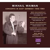 來自烏克蘭奧德薩音樂學院的代表性人物Mikhail Waiman / 東德音樂會實況錄音 (2CD)