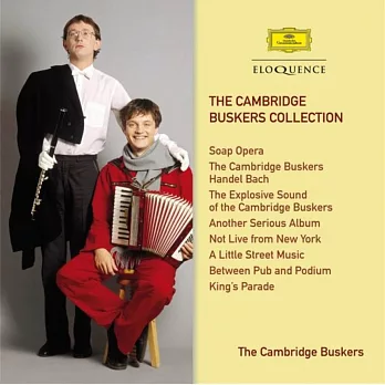 DG旗下最狂改編二人組~ The Cambridge Buskers最經典錄音集 (世界首度CD發行)