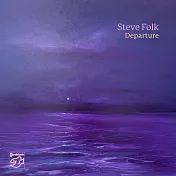 史蒂夫.福克：離別 Steve (SACD)(Steve Folk: Departure (SACD))