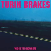 Turin Brakes / Wide-Eyed Nowhere (進口版CD)