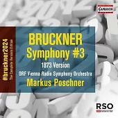 布魯克納: 第三號交響曲 (1873年版本) / 鮑施納 (指揮) / 維也納廣播交響樂團
