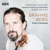 布拉姆斯,貝爾格: 小提琴協奏曲 / 特茲拉夫 (小提琴) / 提奇亞提 (指揮) / 柏林德意志交響樂團