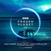 漢斯.季默：冰凍星球Ⅱ 電視原聲帶 (2CD)(Frozen Planet II - Original TV Soundtrack (2CD))