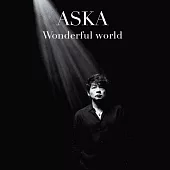 ASKA 飛鳥涼 / Wonderful world
