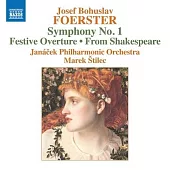 費爾斯特: 第一號交響曲,節日序曲,取自莎士比亞 / 史蒂萊克 (指揮) / 楊納傑克愛樂樂團