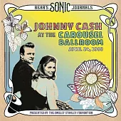 強尼凱許 / BEAR’S SONIC JOURNALS: JOHNNY CASH, AT THE CAROUSEL BALLROOM, APRIL 24, 1968 (2LP)