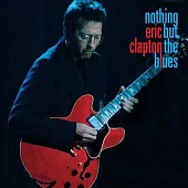艾力克萊普頓 / NOTHING BUT THE BLUES (2LP+2CD+BD)