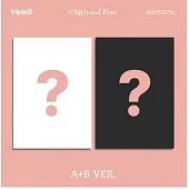TRIPLES - [+(KR)YSTAL EYES < AESTHETIC>] 迷你專輯 兩版合購 (韓國進口版)