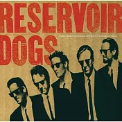 電影原聲帶 / 霸道橫行【昆汀塔倫提諾~驚世成名電影巨作】-【30周年絕版重生紀念盤】(O.S.T. / Reservoir Dogs)