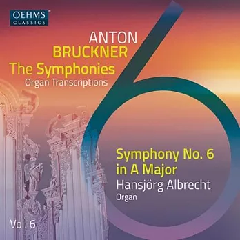 布魯克納交響曲 (管風琴音檔),Vol. 6 / 阿爾布雷希特 (管風琴)