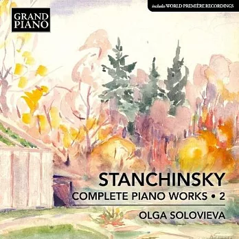 斯坦欽斯基: 完整鋼琴作品Vol. 2 / 索洛維耶娃 (鋼琴)